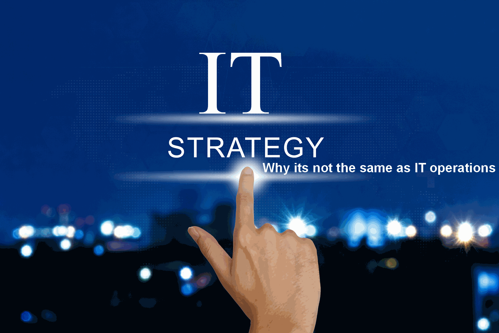 Strategic IT Management is not IT operations